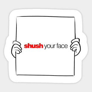 12 Days of Quotes, Actually - Shush Your Face Light Sticker